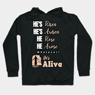 Jesus is Alive, He is Risen Funny Easter Quote Hoodie